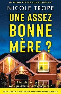 bokomslag Une assez bonne mère ?: Un thriller psychologique stupéfiant