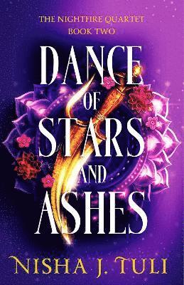 Nisha J. Tuli - Dance of Stars and Ashes, Häftad