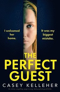 bokomslag The Perfect Guest: An utterly compelling, page-turning, dark psychological thriller