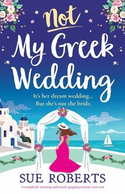 Sue Roberts - Not My Greek Wedding, Häftad