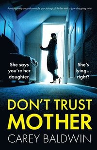 bokomslag Don't Trust Mother: An absolutely unputdownable psychological thriller with a jaw-dropping twist