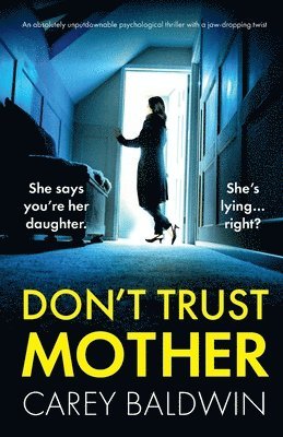 bokomslag Don't Trust Mother: An absolutely unputdownable psychological thriller with a jaw-dropping twist