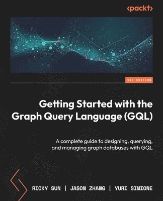 bokomslag Getting Started with the Graph Query Language (GQL)