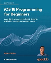 bokomslag iOS 18 Programming for Beginners