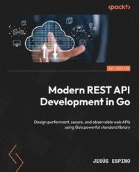 bokomslag Modern REST API Development in Go