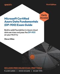 bokomslag Microsoft Certified Azure Data Fundamentals (DP-900) Exam Guide