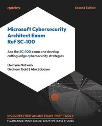 bokomslag Microsoft Cybersecurity Architect Exam Ref SC-100