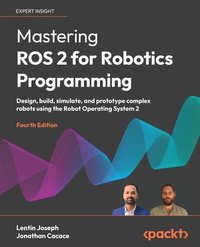 bokomslag Mastering ROS 2 for Robotics Programming