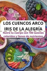 bokomslag Los Cuencos Arco Iris de la Alegra