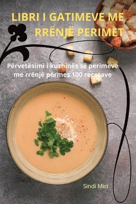 Sindi Mici - Libri I Gatimeve Me Rrënjë Perimet, Häftad