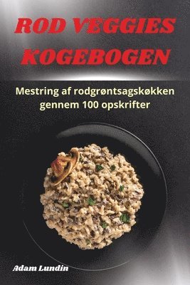 bokomslag Rod Veggies Kogebogen