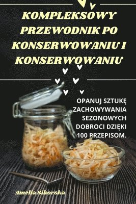 bokomslag Kompleksowy Przewodnik Po Konserwowaniu I Konserwowaniu