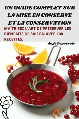 bokomslag Un Guide Complet Sur La Mise En Conserve Et La Conservation