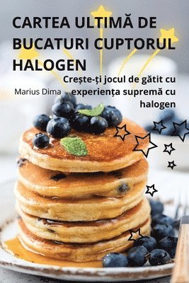 Cartea Ultim&#258; de Bucaturi Cuptorul Halogen 1