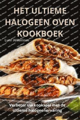Het Ultieme Halogeen Oven Kookboek 1
