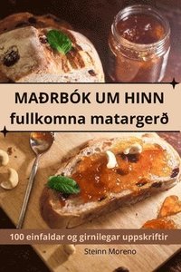 bokomslag MA¿RBÓK UM HINN fullkomna matarger¿