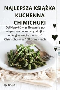 bokomslag Najlepsza Ksi&#260;&#379;ka Kuchenna Chimichuri