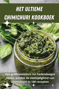 bokomslag Het Ultieme Chimichuri Kookboek