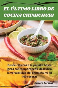 bokomslag El ltimo Libro de Cocina Chimichuri