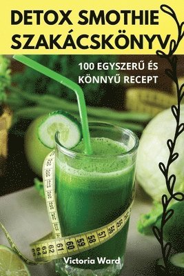 bokomslag Detox Smothie Szakcsknyv