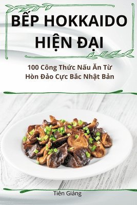 bokomslag B&#7870;p Hokkaido Hi&#7878;n &#272;&#7840;i