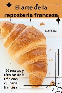 bokomslag El arte de la repostera francesa