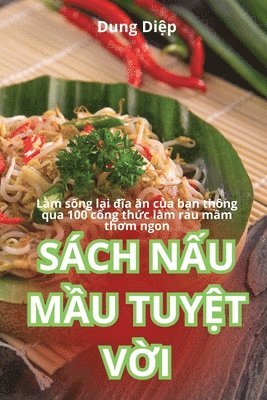 bokomslag Sch N&#7844;u M&#7846;u Tuy&#7878;t V&#7900;i