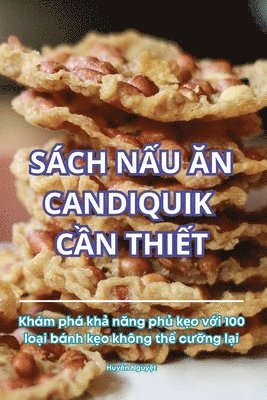 bokomslag Sch N&#7844;u &#258;n Candiquik C&#7846;n Thi&#7870;t