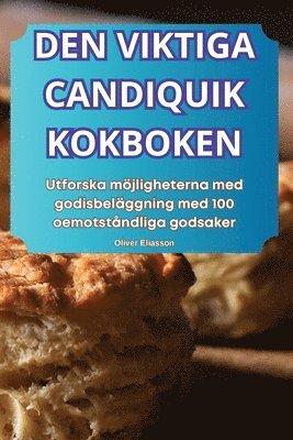 bokomslag Den Viktiga Candiquik Kokboken