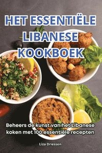 bokomslag Het Essentile Libanese Kookboek