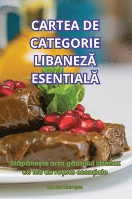 bokomslag Cartea de Categorie Libanez&#258; Esential&#258;