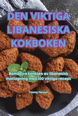 bokomslag Den Viktiga Libanesiska Kokboken