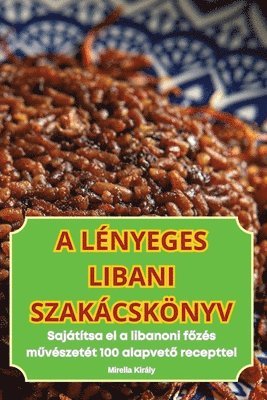 bokomslag A Lnyeges Libani Szakcsknyv