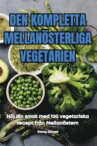 bokomslag Den Kompletta Mellansterliga Vegetarien