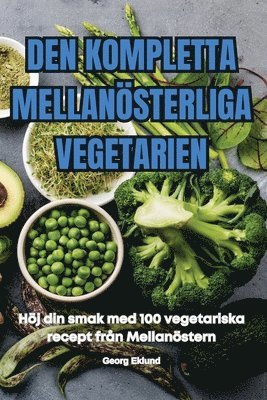 Den Kompletta Mellanösterliga Vegetarien 1