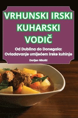 bokomslag Vrhunski Irski Kuharski Vodi&#268;