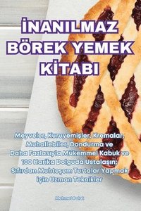 bokomslag ?nanilmaz B?rek Yemek K?tabi