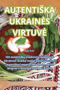 bokomslag Autentiska Ukraines Virtuve