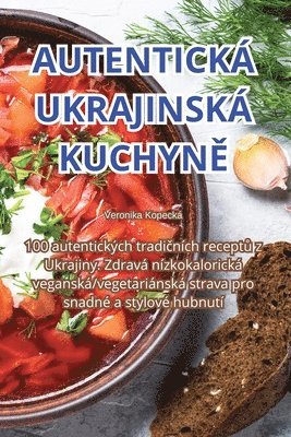 Autentick Ukrajinsk Kuchyn&#282; 1