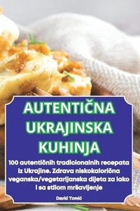 bokomslag Autenti&#268;na Ukrajinska Kuhinja