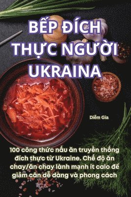 bokomslag B&#7870;p &#272;ch Th&#7920;c Ng&#431;&#7900;i Ukraina