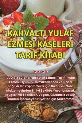 Aynur Aydın, Aynur Aydın, Aynur Aydin, Aynur Ayd¿n - Kahvalti Yulaf Ezmesİ Kaselerİ Tarİf Kİtabi, Häftad
