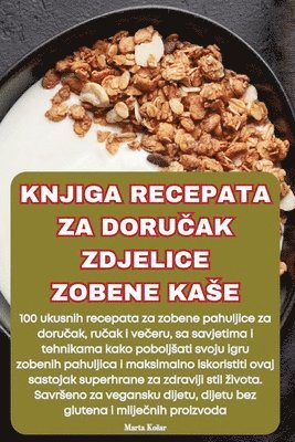 Marta Kosar, Marta Koar, Marta Ko¿ar - Knjiga Recepata Za DoruČak Zdjelice Zobene Kase, Häftad
