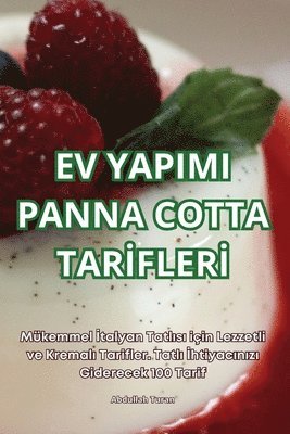 bokomslag Ev Yapimi Panna Cotta Tar&#304;fler&#304;