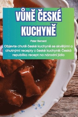 bokomslag V&#366;n&#282; &#268;esk Kuchyn&#282;