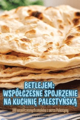 Betlejem Wspólczesne Spojrzenie Na Kuchni? Palesty?sk? 1