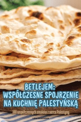 Betlejem Wsplczesne Spojrzenie Na Kuchni&#280; Palesty&#323;sk&#260; 1