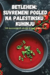 bokomslag Betlehem Suvremeni Pogled Na Palestinsku Kuhinju
