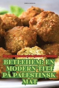 bokomslag Betlehem En Modern Titt P Palestinsk Mat
