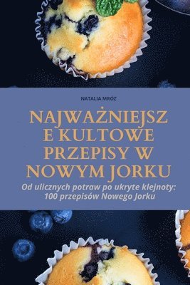 bokomslag Najwa&#379;niejsze Kultowe Przepisy W Nowym Jorku